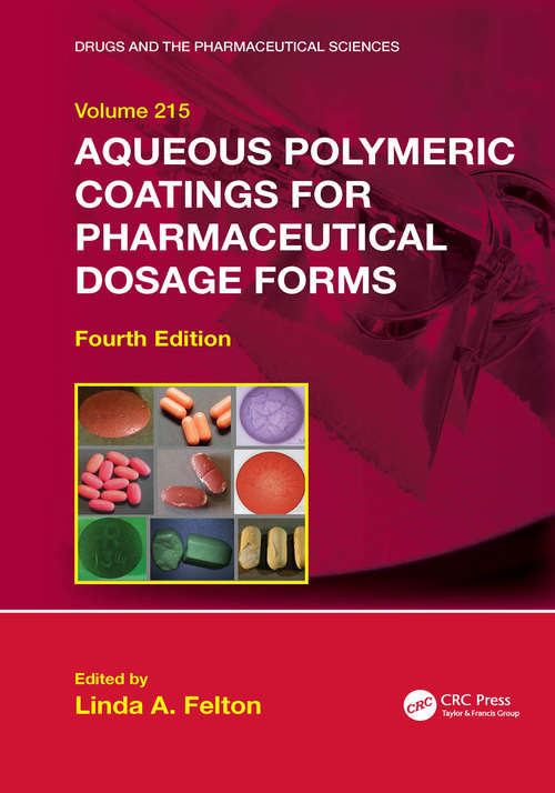 Book cover of Aqueous Polymeric Coatings for Pharmaceutical Dosage Forms (4) (Drugs and the Pharmaceutical Sciences)