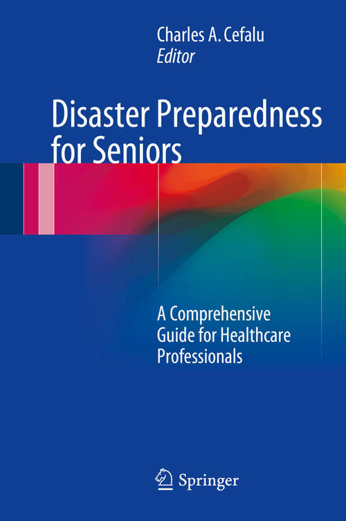 Book cover of Disaster Preparedness for Seniors: A Comprehensive Guide for Healthcare Professionals (2014)