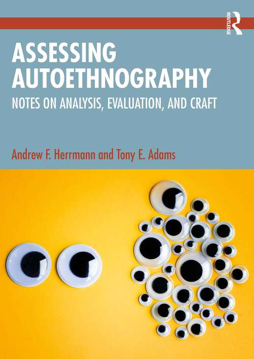 Book cover of Assessing Autoethnography: Notes on Analysis, Evaluation, and Craft