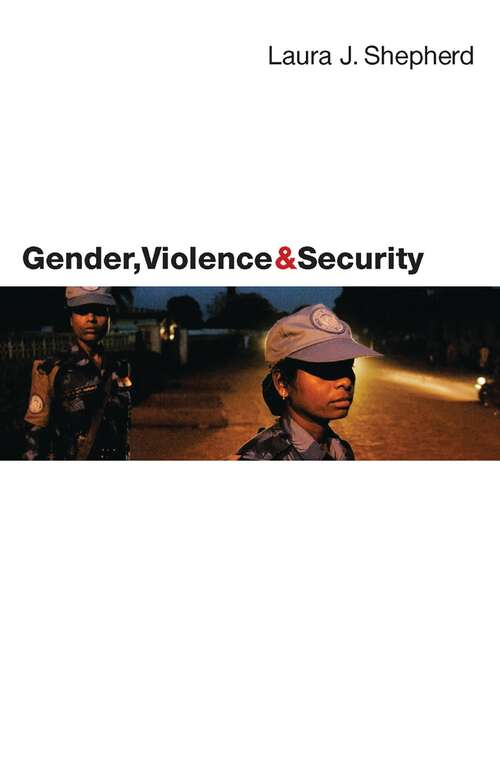 Book cover of Gender, Violence and Security: Discourse as Practice