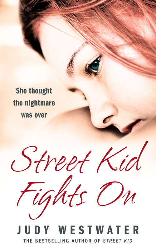 Book cover of Street Kid Fights On: She Thought The Nightmare Was Over (ePub edition)