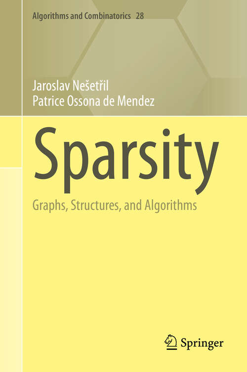 Book cover of Sparsity: Graphs, Structures, and Algorithms (2012) (Algorithms and Combinatorics #28)