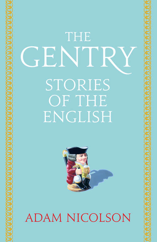 Book cover of The Gentry: Stories Of The English (ePub edition)