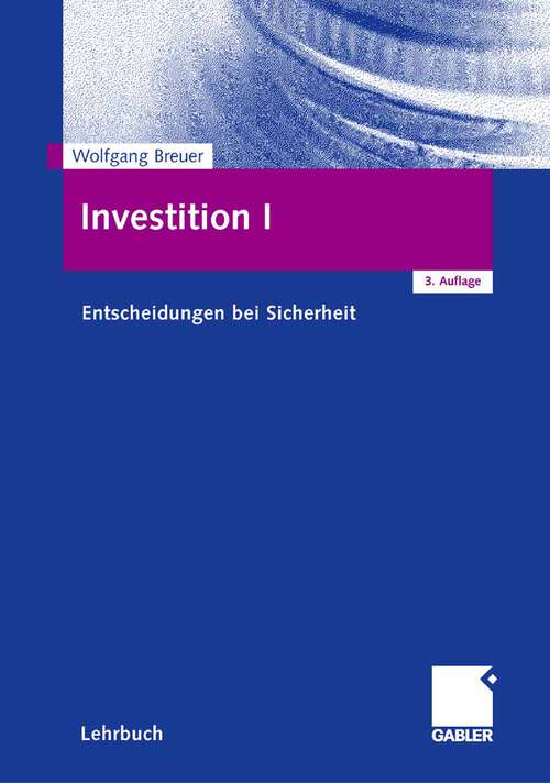 Book cover of Investition I: Entscheidungen bei Sicherheit (3. Aufl. 2007)