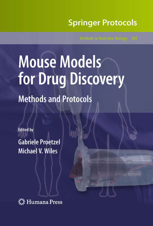 Book cover of Mouse Models for Drug Discovery: Methods and Protocols (2010) (Methods in Molecular Biology #602)