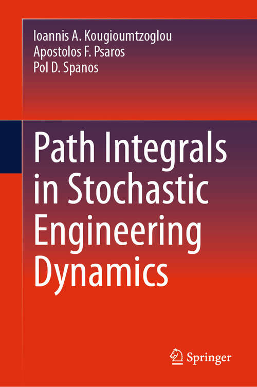 Book cover of Path Integrals in Stochastic Engineering Dynamics (2024)