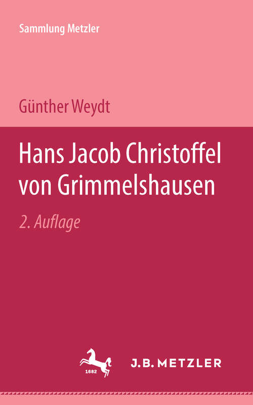 Book cover of Hans Jacob Christoffel von Grimmelshausen: Sammlung Metzler, 99 (2. Aufl. 1979) (Sammlung Metzler)