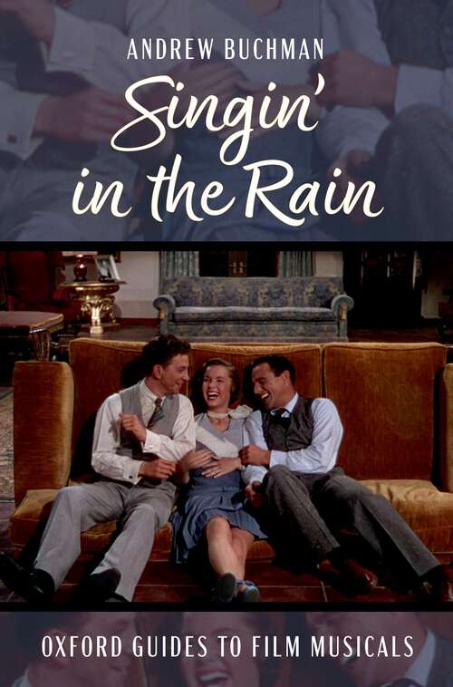 Book cover of Singin' in the Rain (Oxford Guides to Film Musicals)