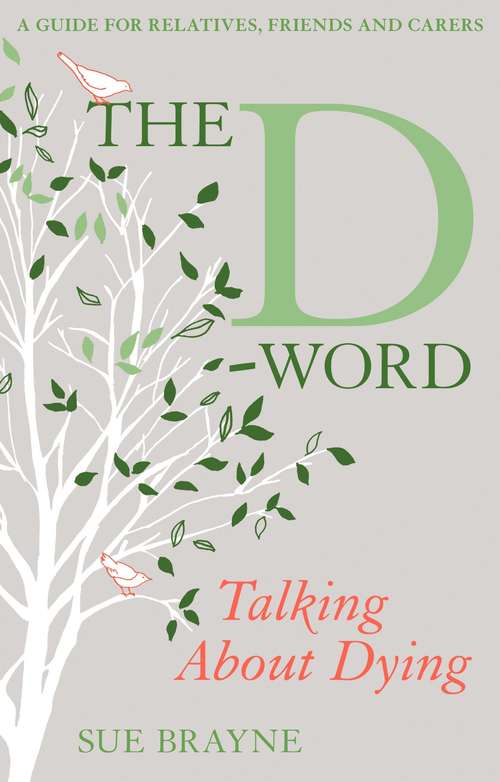 Book cover of The D-Word: A Guide for Relatives, Friends and Carers