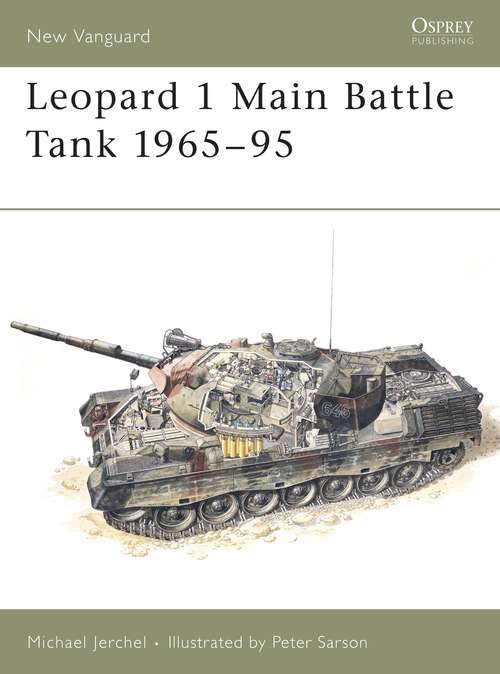 Book cover of Leopard 1 Main Battle Tank 1965–95 (New Vanguard #16)