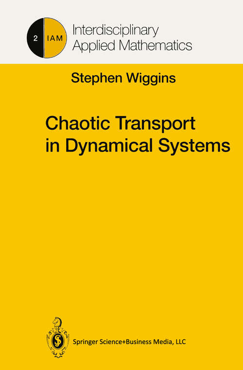 Book cover of Chaotic Transport in Dynamical Systems (1992) (Interdisciplinary Applied Mathematics #2)