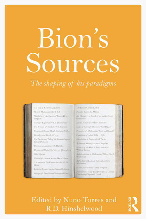 Book cover of Bion's Sources: The shaping of his paradigms