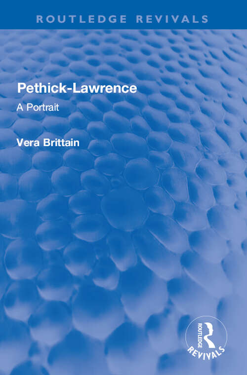 Book cover of Pethick-Lawrence: A Portrait (Routledge Revivals)