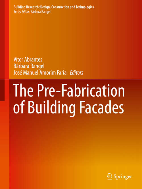 Book cover of The Pre-Fabrication of Building Facades (Building Research: Design, Construction and Technologies)
