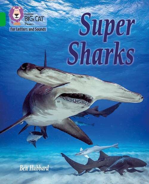 Book cover of Collins Big Cat Phonics For Letters And Sounds - Super Sharks: Band 05/green (Collins Big Cat Ser.)