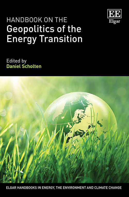 Book cover of Handbook on the Geopolitics of the Energy Transition (Elgar Handbooks in Energy, the Environment and Climate Change)