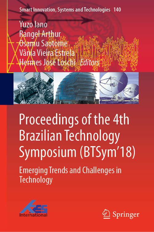 Book cover of Proceedings of the 4th Brazilian Technology Symposium: Emerging Trends and Challenges in Technology (1st ed. 2019) (Smart Innovation, Systems and Technologies #140)