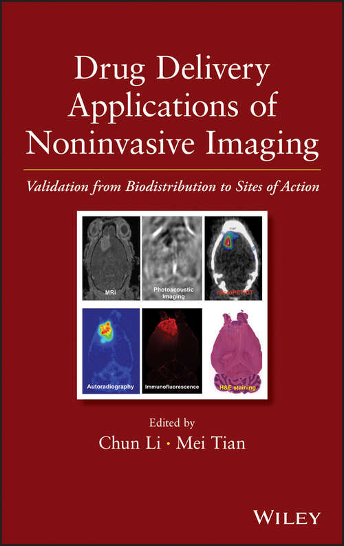 Book cover of Drug Delivery Applications of Noninvasive Imaging: Validation from Biodistribution to Sites of Action