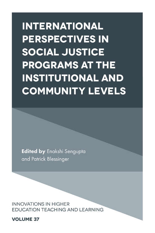 Book cover of International perspectives in social justice programs at the institutional and community levels (Innovations in Higher Education Teaching and Learning #37)