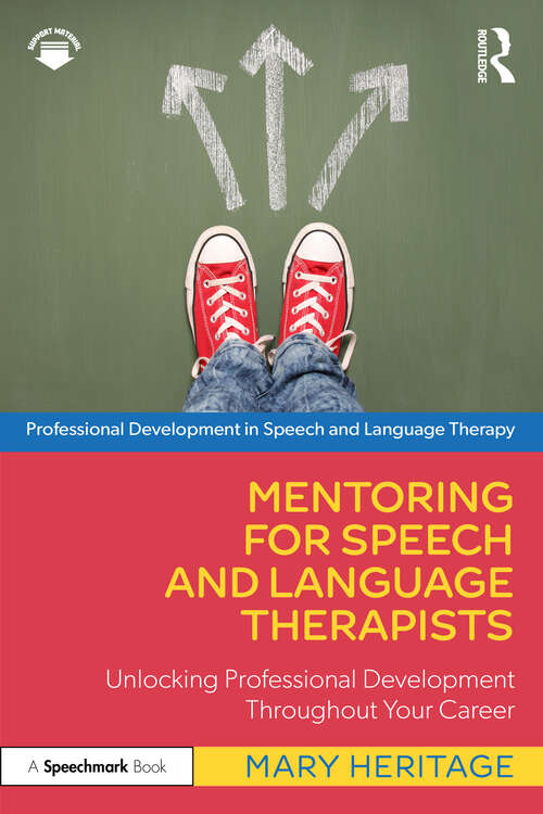 Book cover of Mentoring for Speech and Language Therapists: Unlocking Professional Development Throughout Your Career (Professional Development in Speech and Language Therapy)