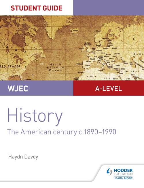 Book cover of WJEC A-level History Student Guide Unit 3: The American century c.1890-1990: American Century Epub