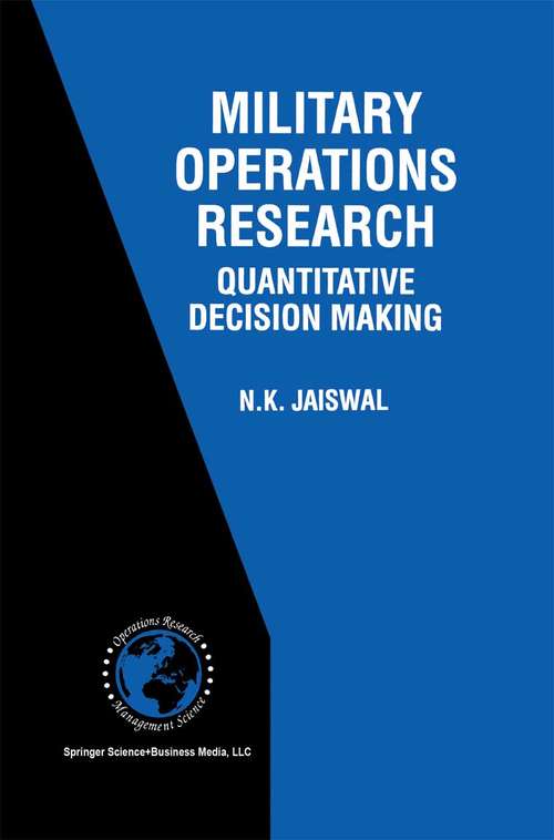 Book cover of Military Operations Research: Quantitative Decision Making (1997) (International Series in Operations Research & Management Science #5)