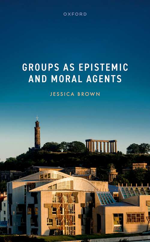 Book cover of Groups as Epistemic and Moral Agents