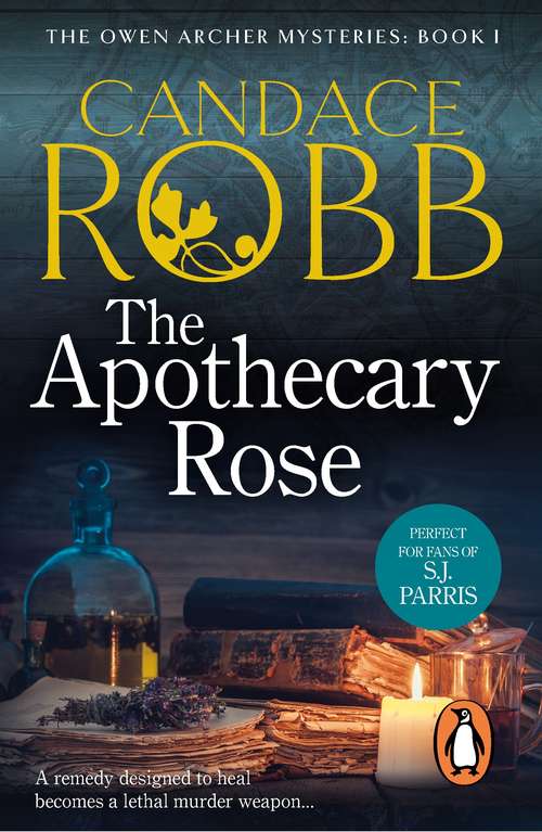 Book cover of The Apothecary Rose: The First Owen Archer Mystery (Owen Archer Ser. #1)