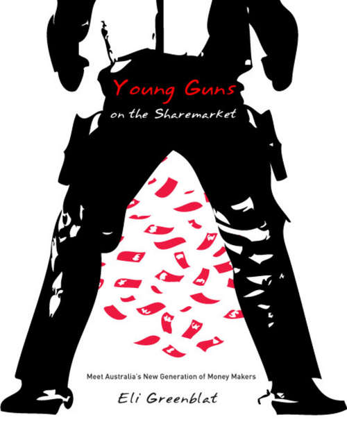 Book cover of Young Guns on the Sharemarket: Meet Australia's New Generation of Money Makers