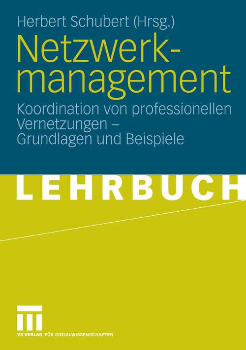 Book cover of Netzwerkmanagement: Koordination von professionellen Vernetzungen - Grundlagen und Praxisbeispiele (2008)