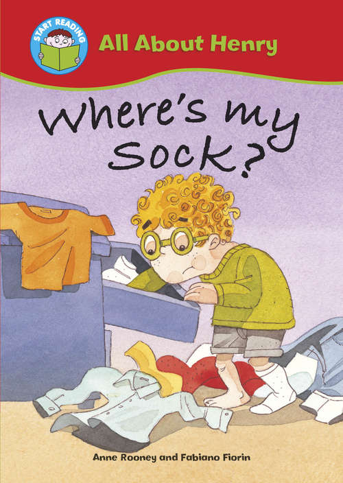 Book cover of Where's my Sock?: All About Henry: Where's My Sock? (Start Reading: All About Henry)