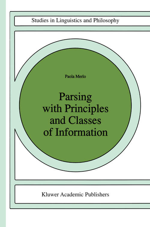 Book cover of Parsing with Principles and Classes of Information (1996) (Studies in Linguistics and Philosophy #63)