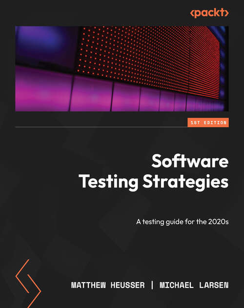 Book cover of Software Testing Strategies: A testing guide for the 2020s