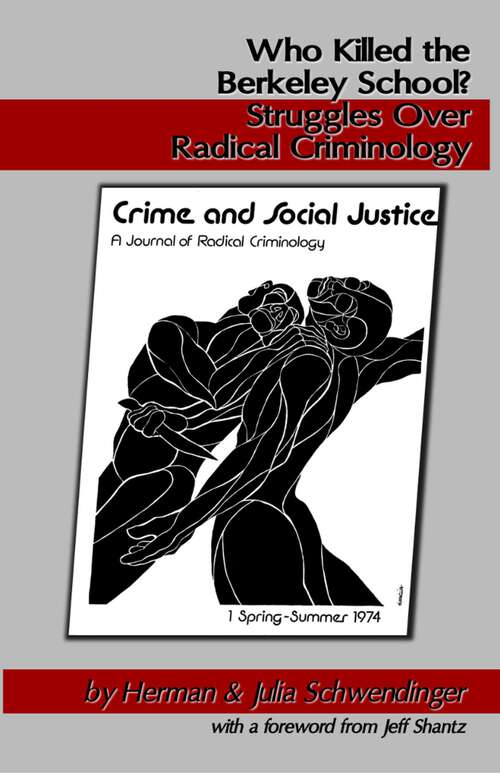 Book cover of Who Killed the Berkeley School? Struggles Over Radical Criminology: Struggles Over Radical Criminology (Thought Crimes Ser.)