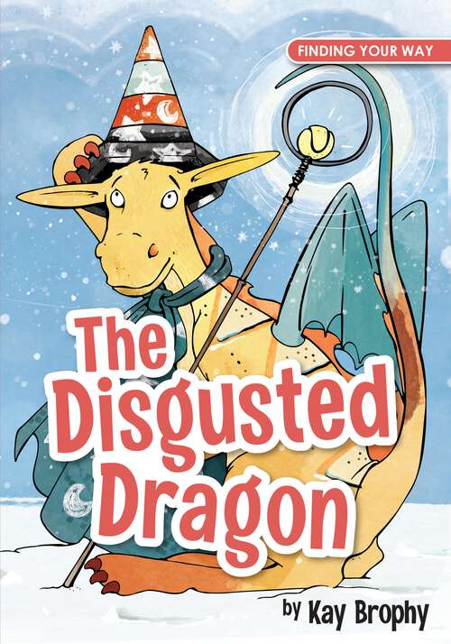 Book cover of The Disgusted Dragon (Finding Your Way)