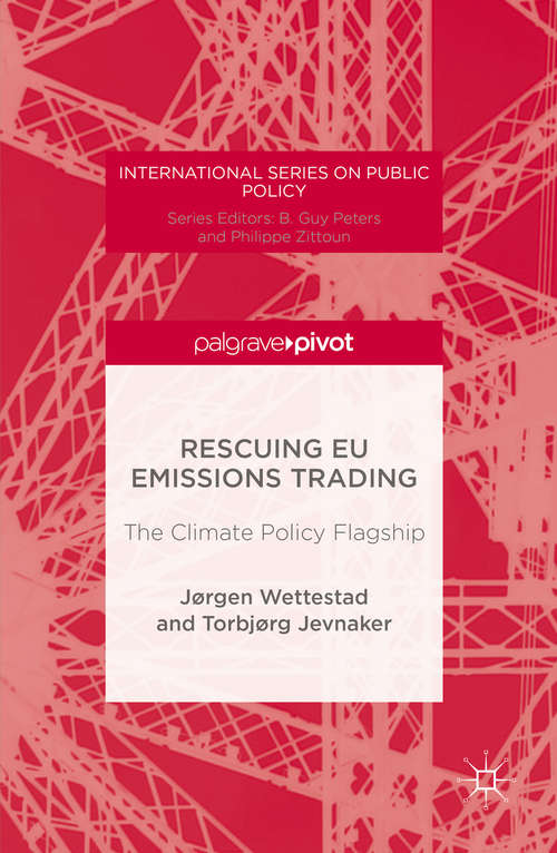 Book cover of Rescuing EU Emissions Trading: The Climate Policy Flagship (1st ed. 2016)