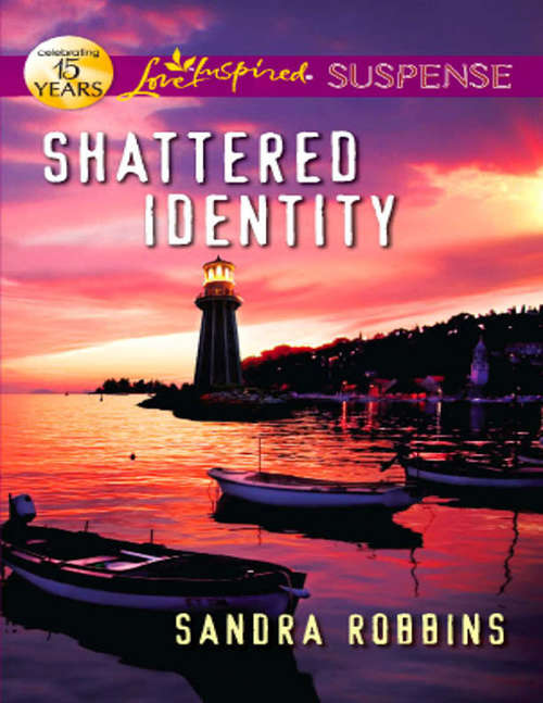 Book cover of Shattered Identity (ePub First edition) (Mills And Boon Love Inspired Suspense Ser.)