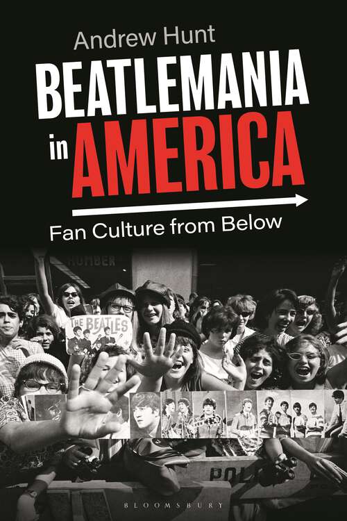 Book cover of Beatlemania in America: Fan Culture from Below