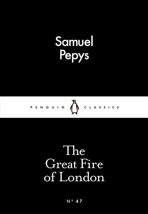 Book cover of The Great Fire of London (Little Black Classics: No. 47)