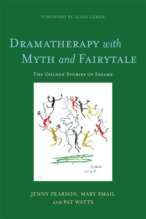 Book cover of Dramatherapy with Myth and Fairytale: The Golden Stories of Sesame