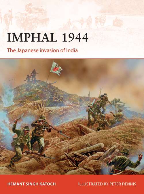 Book cover of Imphal 1944: The Japanese invasion of India (Campaign)