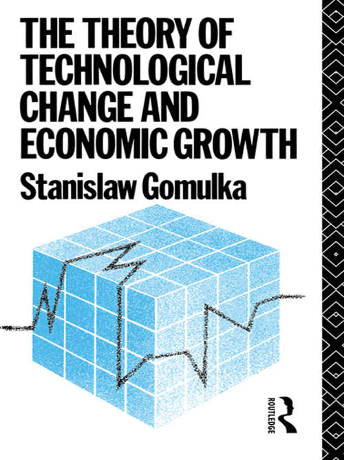 Book cover of The Theory of Technological Change and Economic Growth