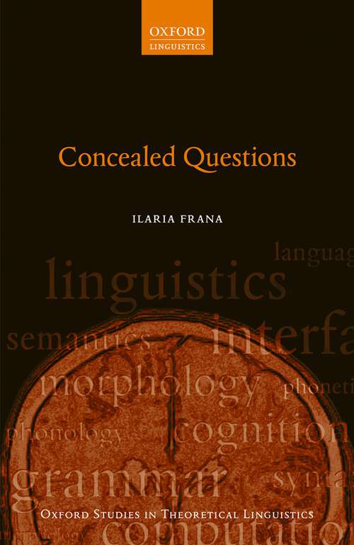 Book cover of Concealed Questions (Oxford Studies in Theoretical Linguistics #65)