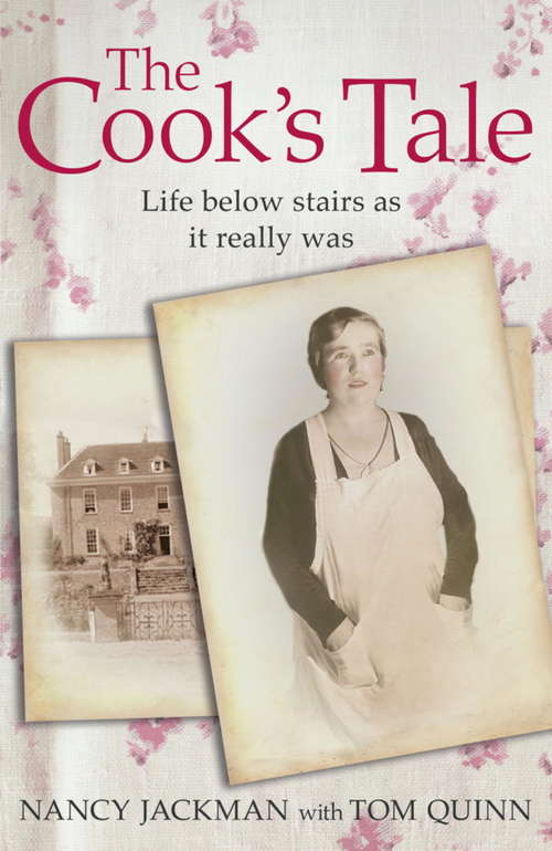 Book cover of The Cook's Tale: Life below stairs as it really was