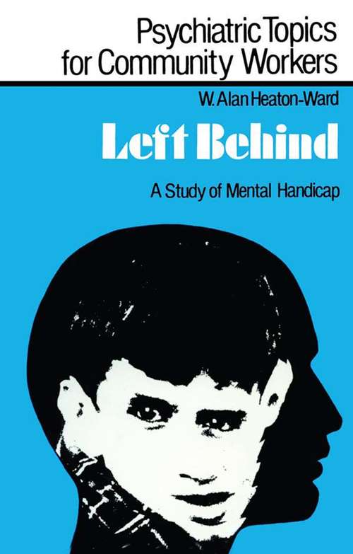 Book cover of Left Behind: A Study of Mental Handicap