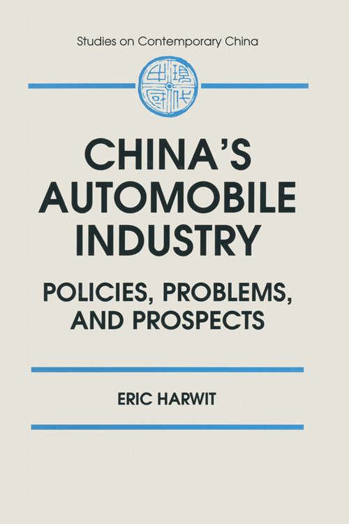 Book cover of China's Automobile Industry: Policies, Problems and Prospects