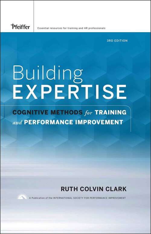 Book cover of Building Expertise: Cognitive Methods for Training and Performance Improvement (3)