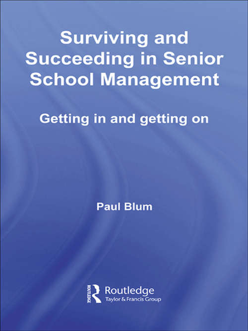 Book cover of Surviving and Succeeding in Senior School Management: Getting In and Getting On