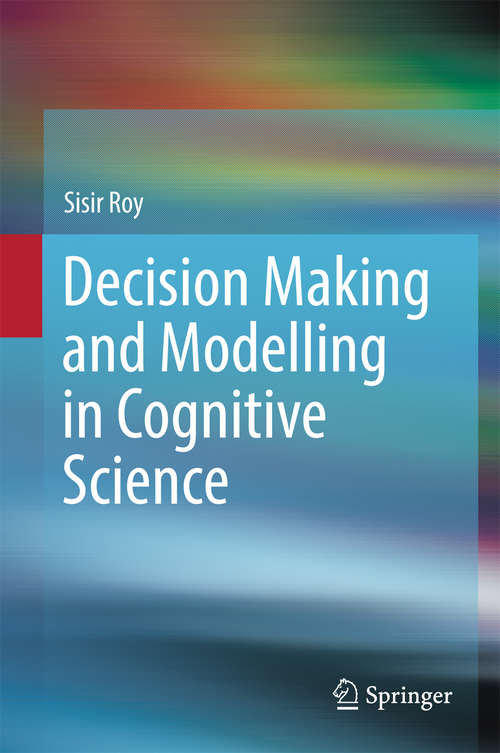 Book cover of Decision Making and Modelling in Cognitive Science (1st ed. 2016)