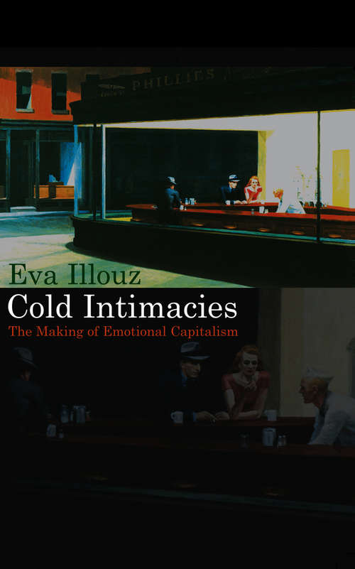 Book cover of Cold Intimacies: The Making of Emotional Capitalism